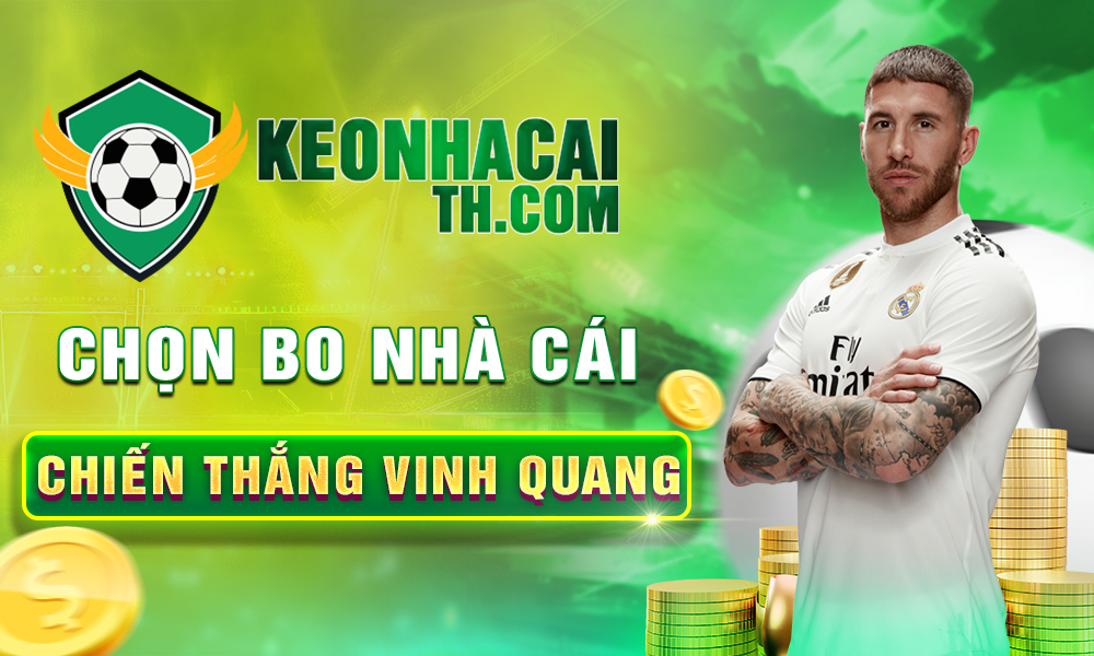 Chọn bo nhà cái chiến thắng vinh quang